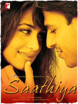 Saathiya (Bollywood- South Films)