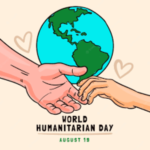 World Humanitarian Day: Honouring Compassion and Dedication